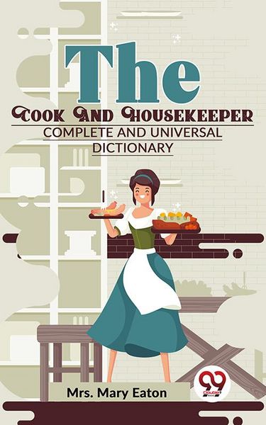 Produktbild: The Cook And Housekeeper complete and Universal Dictionary