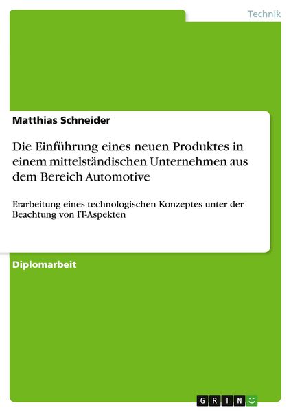 Produktbild: Die Einf&uuml;hrung eines neuen Produktes in einem mittelst&auml;ndischen Unternehmen aus dem Bereich Automotive