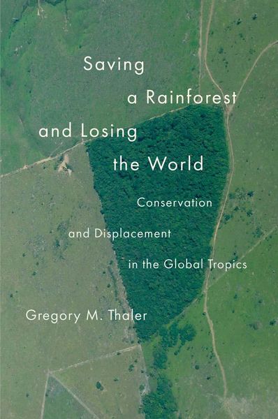 Produktbild: Saving a Rainforest and Losing the World