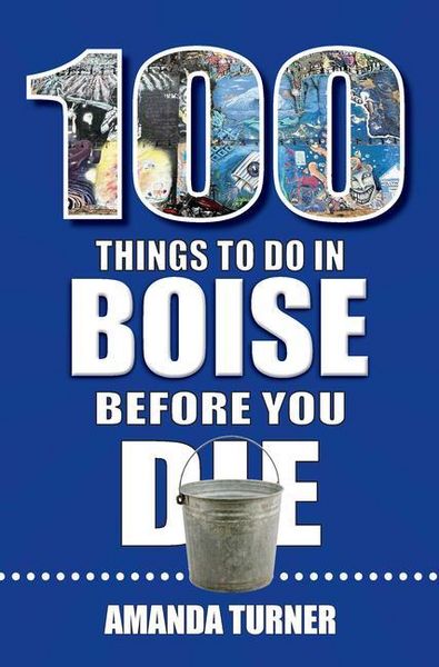 Produktbild: 100 Things to Do in Boise Before You Die