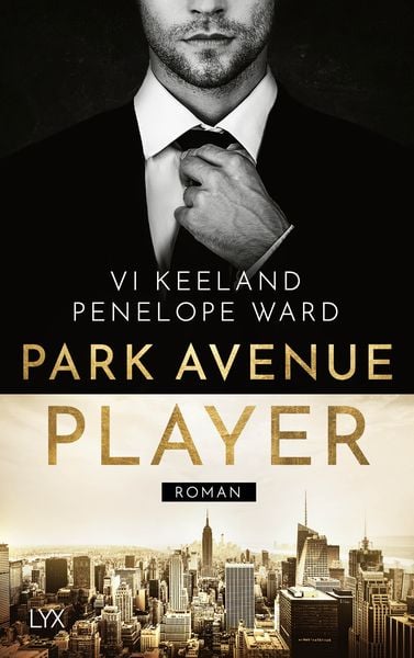 Park Avenue Player, Taschenbuch von Vi Keeland , Penelope Ward, Lyx, 9783736314412