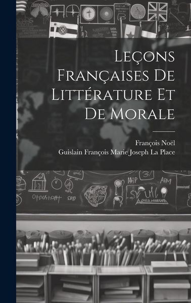 Produktbild: Le&ccedil;ons Fran&ccedil;aises De Litt&eacute;rature Et De Morale