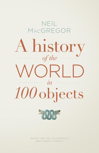 Produktbild: A History of the World in 100 Objects