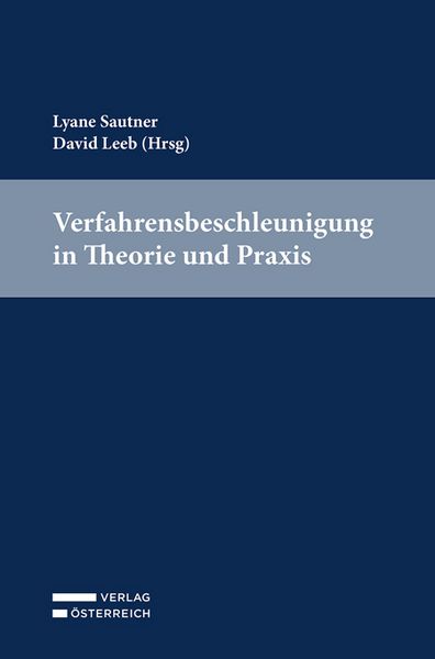 Verfahrensbeschleunigung in Theorie und Praxis, Taschenbuch von , Verlag Österreich, 9783704697318