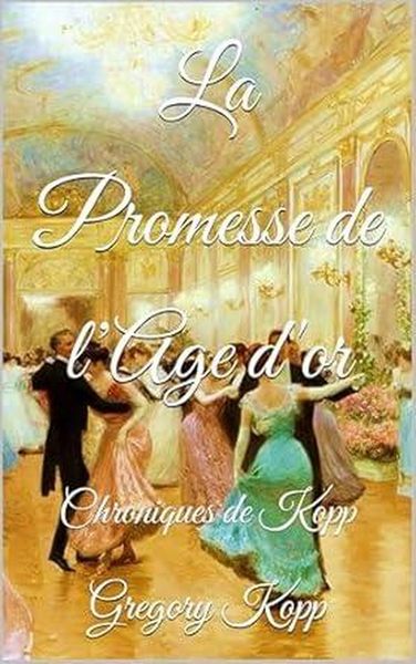 Produktbild: La Promesse de l'Age d'or (Chroniques de Kopp, #10)