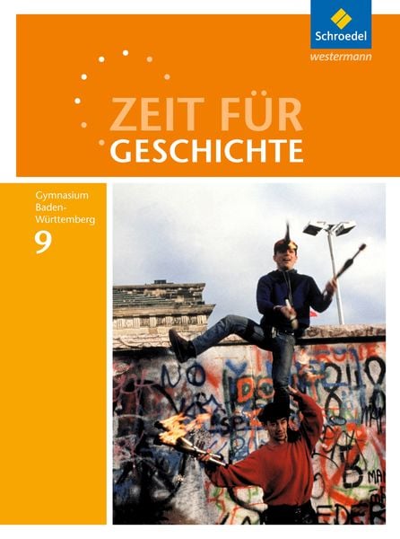 Zeit für Geschichte 9. Schulbuch. Gymnasien. Baden-Württemberg