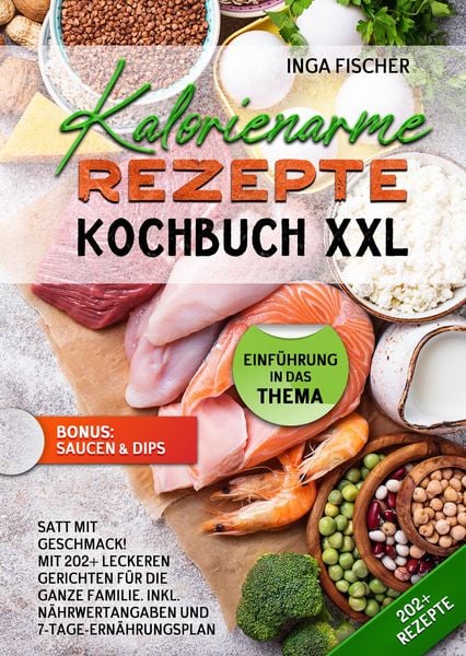 Kalorienarme Rezepte Kochbuch XXL