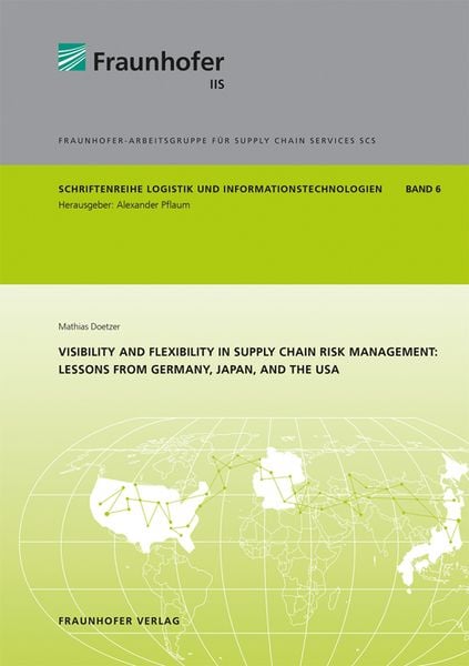 Produktbild: Visibility and flexibility in supply chain risk management: Lessons from Germany, Japan, and the USA