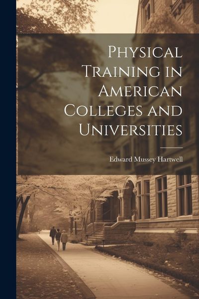 Produktbild: Physical Training in American Colleges and Universities