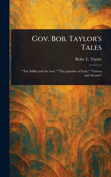 Produktbild: Gov. Bob. Taylor's Tales