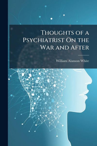 Produktbild: Thoughts of a Psychiatrist On the War and After