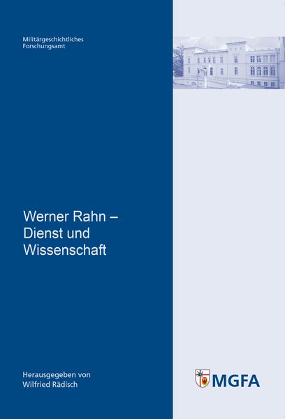 Werner Rahn – Dienst und Wissenschaft, Taschenbuch von , Zentrum für Militärgeschichte und Sozialwissenschaften der Bundeswehr, 9783941571082