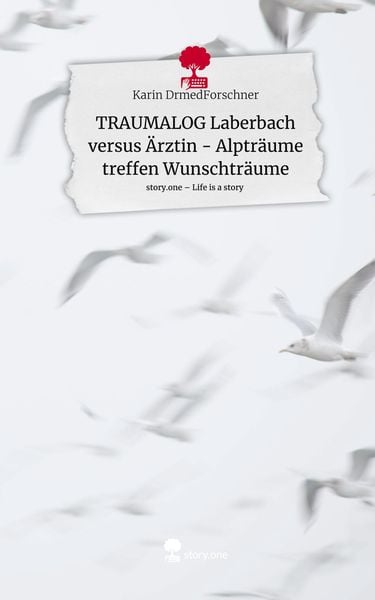 Produktbild: TRAUMALOG Laberbach versus &Auml;rztin - Alptr&auml;ume treffen Wunschtr&auml;ume. Life is a Story - story.one