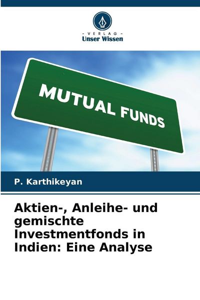 Produktbild: Aktien-, Anleihe- und gemischte Investmentfonds in Indien: Eine Analyse