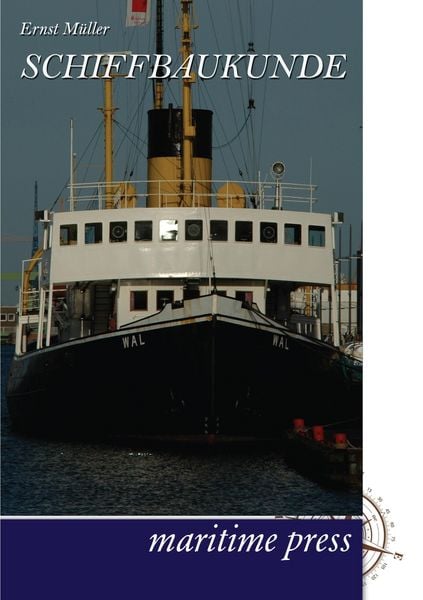 Schiffbaukunde, Taschenbuch von Ernst Müller, Maritimepress, 9783954270521