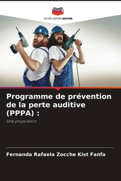 Produktbild: Programme de pr&eacute;vention de la perte auditive (PPPA) :
