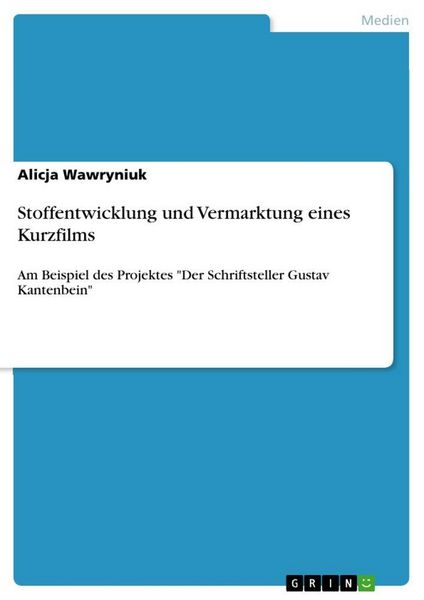 Produktbild: Stoffentwicklung und Vermarktung eines Kurzfilms