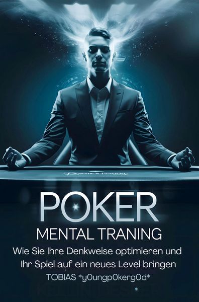 Poker Mental Training, Taschenbuch von Tobias y0ungp0kerg0d, Bookmundo, 9789403814322