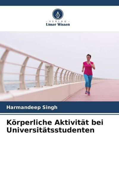 Produktbild: K&ouml;rperliche Aktivit&auml;t bei Universit&auml;tsstudenten