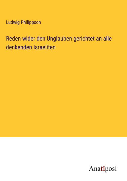 Produktbild: Reden wider den Unglauben gerichtet an alle denkenden Israeliten