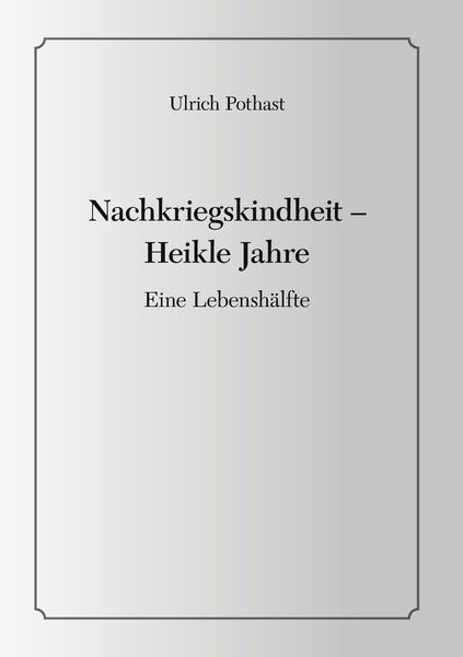 Produktbild: Nachkriegskindheit - Heikle Jahre