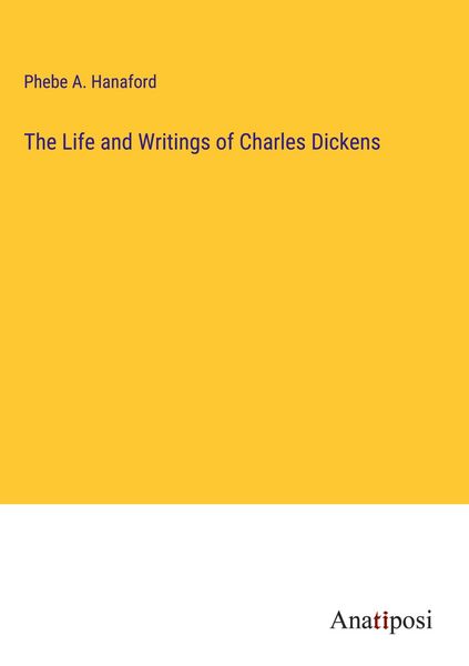 Produktbild: The Life and Writings of Charles Dickens