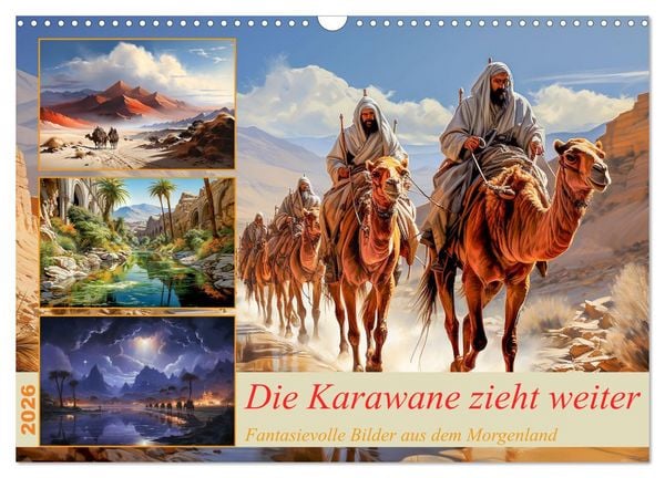 Die Karawane zieht weiter (Wandkalender 2026 DIN A3 quer), CALVENDO Monatskalender