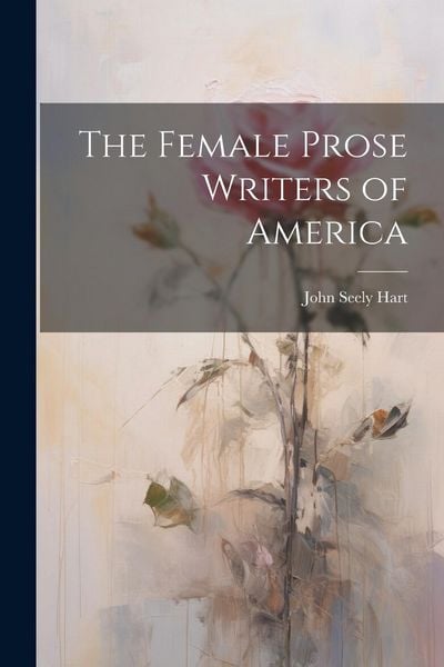 Produktbild: The Female Prose Writers of America