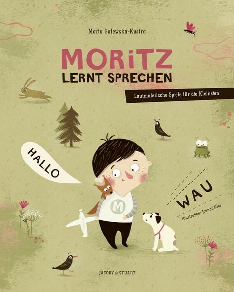 Moritz lernt sprechen, Gebundene Ausgabe von Marta Galewska-Kustra, Verlagshaus Jacoby & Stuart, 978-3-946593-37-9