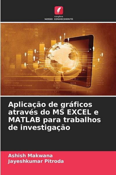 Produktbild: Aplica&ccedil;&atilde;o de gr&aacute;ficos atrav&eacute;s do MS EXCEL e MATLAB para trabalhos de investiga&ccedil;&atilde;o