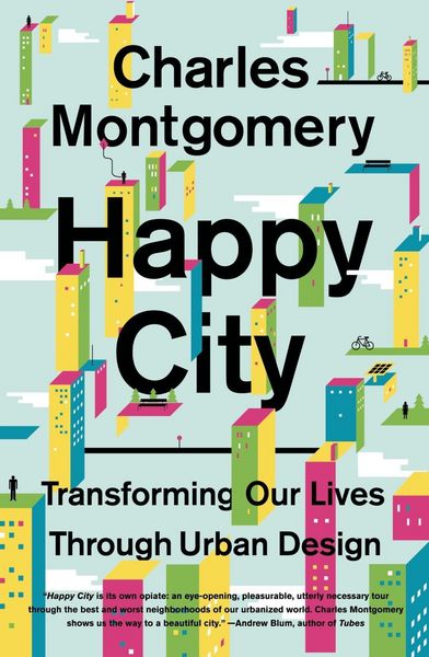 Produktbild: Happy City: Transforming Our Lives Through Urban Design