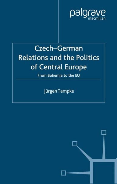 Produktbild: Czech-German Relations and the Politics of Central Europe