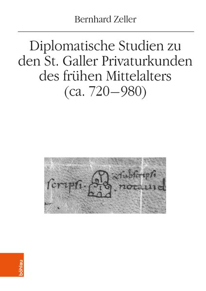 Produktbild: Diplomatische Studien zu den St. Galler Privaturkunden des fr&uuml;hen Mittelalters (ca. 720-980)