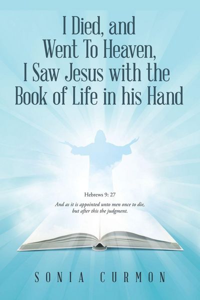 Produktbild: I Died, and Went To Heaven, I Saw Jesus with the Book of Life in his Hand