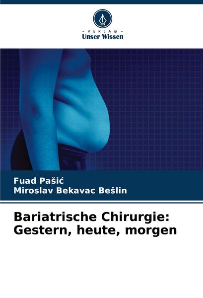 Produktbild: Bariatrische Chirurgie: Gestern, heute, morgen