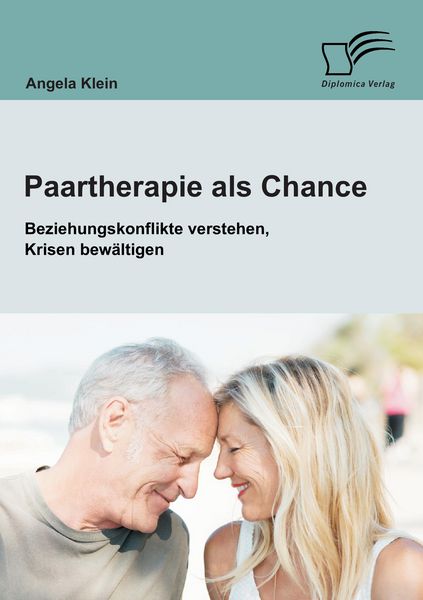 Produktbild: Paartherapie als Chance: Beziehungskonflikte verstehen, Krisen bew&auml;ltigen