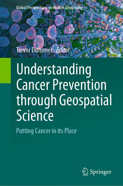 Produktbild: Understanding Cancer Prevention through Geospatial Science
