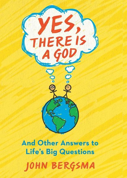 Produktbild: Yes, There Is a God. . . and Other Answers to Life's Big Questions