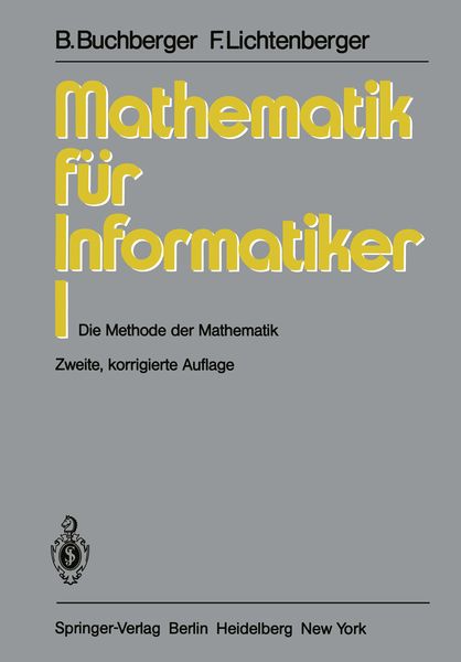 Mathematik für Informatiker I, Taschenbuch von Bruno Buchberger , F. Lichtenberger, Springer Berlin, 9783540111504