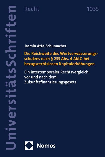 Produktbild: Die Reichweite des Wertverw&auml;sserungsschutzes nach &sect; 255 Abs. 4 AktG bei bezugsrechtslosen Kapitalerh&ouml;hungen