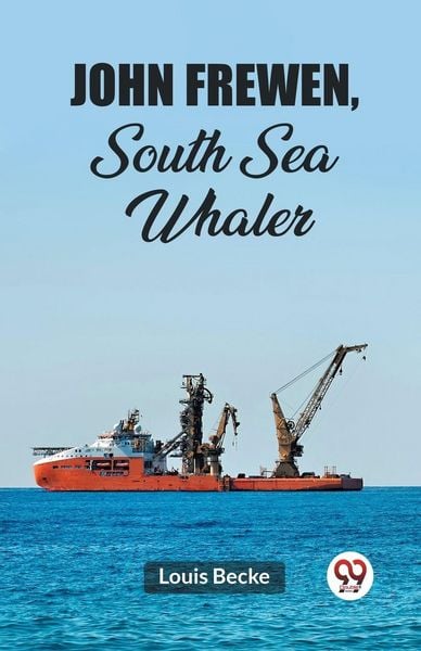 Produktbild: John Frewen, South Sea Whaler