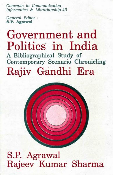 Produktbild: Government and Politics in India: A Bibliographical Study of Contemporary Scenario Chronicling Rajiv Gandhi Era