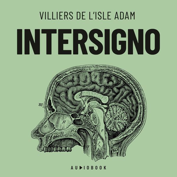 Intersigno - Villiers De L'Isle Adam, Audio, 4066004705163