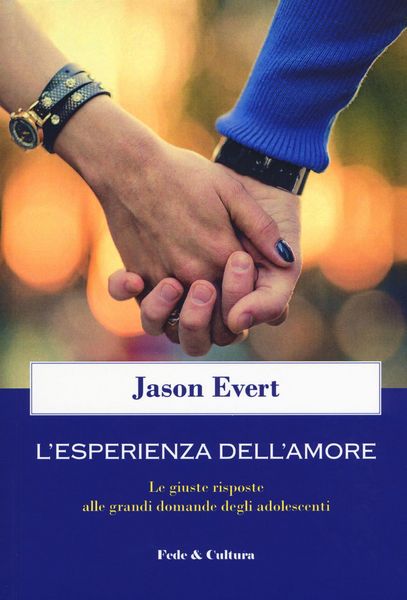 Produktbild: L' esperienza dell'amore. Le giuste risposte alle grandi domande degli adolescenti