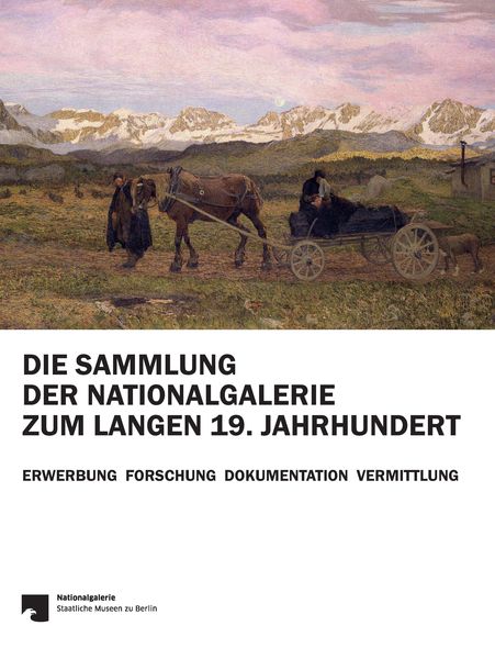 Produktbild: Die Sammlung der Nationalgalerie zum langen 19. Jahrhundert