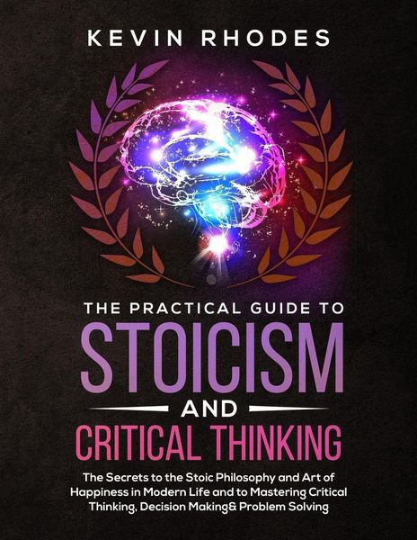 Produktbild: The Practical Guide to Stoicism and Critical Thinking