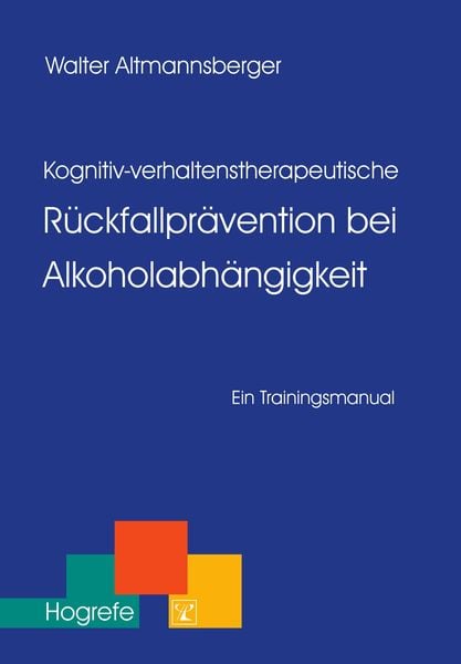 Produktbild: Kognitiv-verhaltenstherapeutische R&uuml;ckfallpr&auml;vention bei Alkoholabh&auml;ngigkeit