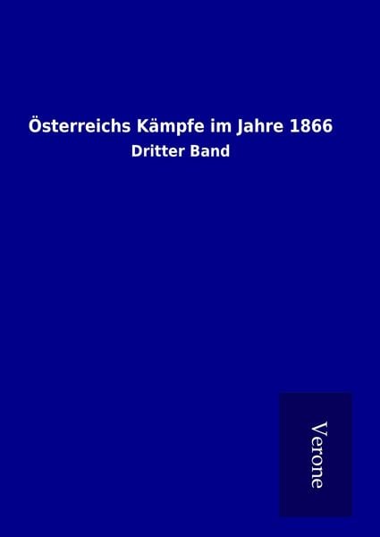 Produktbild: &Ouml;sterreichs K&auml;mpfe im Jahre 1866