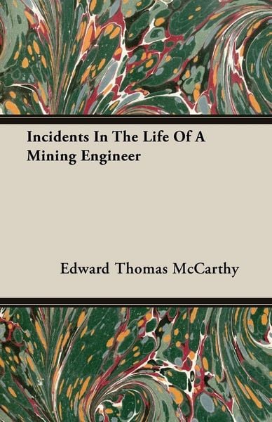 Produktbild: Incidents In The Life Of A Mining Engineer