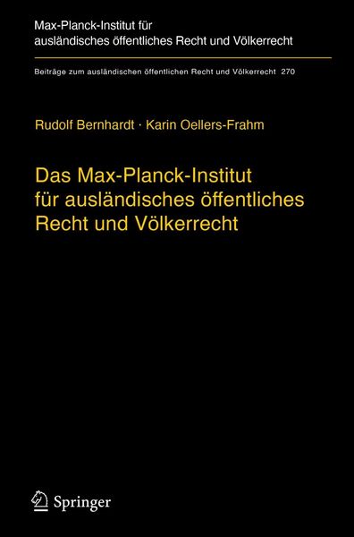 Produktbild: Das Max-Planck-Institut f&uuml;r ausl&auml;ndisches &ouml;ffentliches Recht und V&ouml;lkerrecht